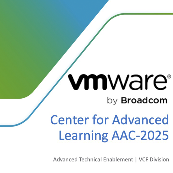 VMware by Broadcom, Center for Advanced Learning AAC 2025