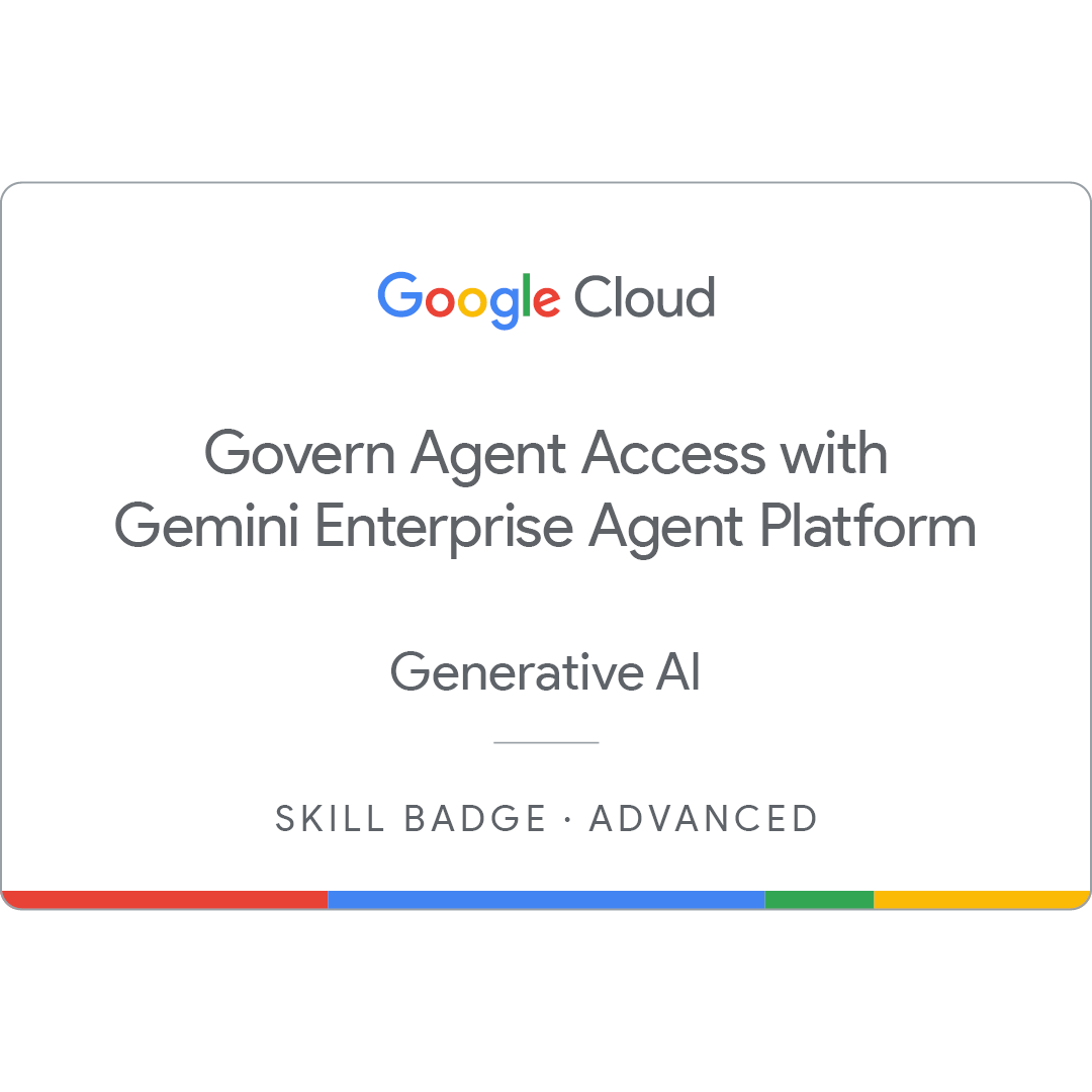 Govern Agent Access with Gemini Enterprise Agent Platform badge