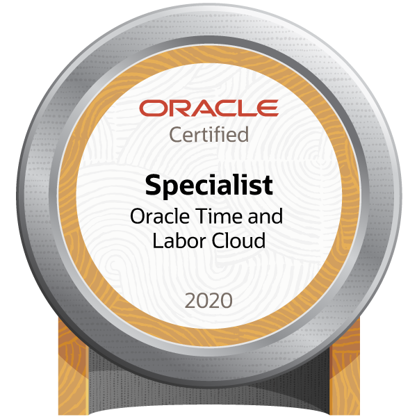 Oracle Time and Labor Cloud 2020 Certified Implementation Specialist badge image. Issued by Oracle