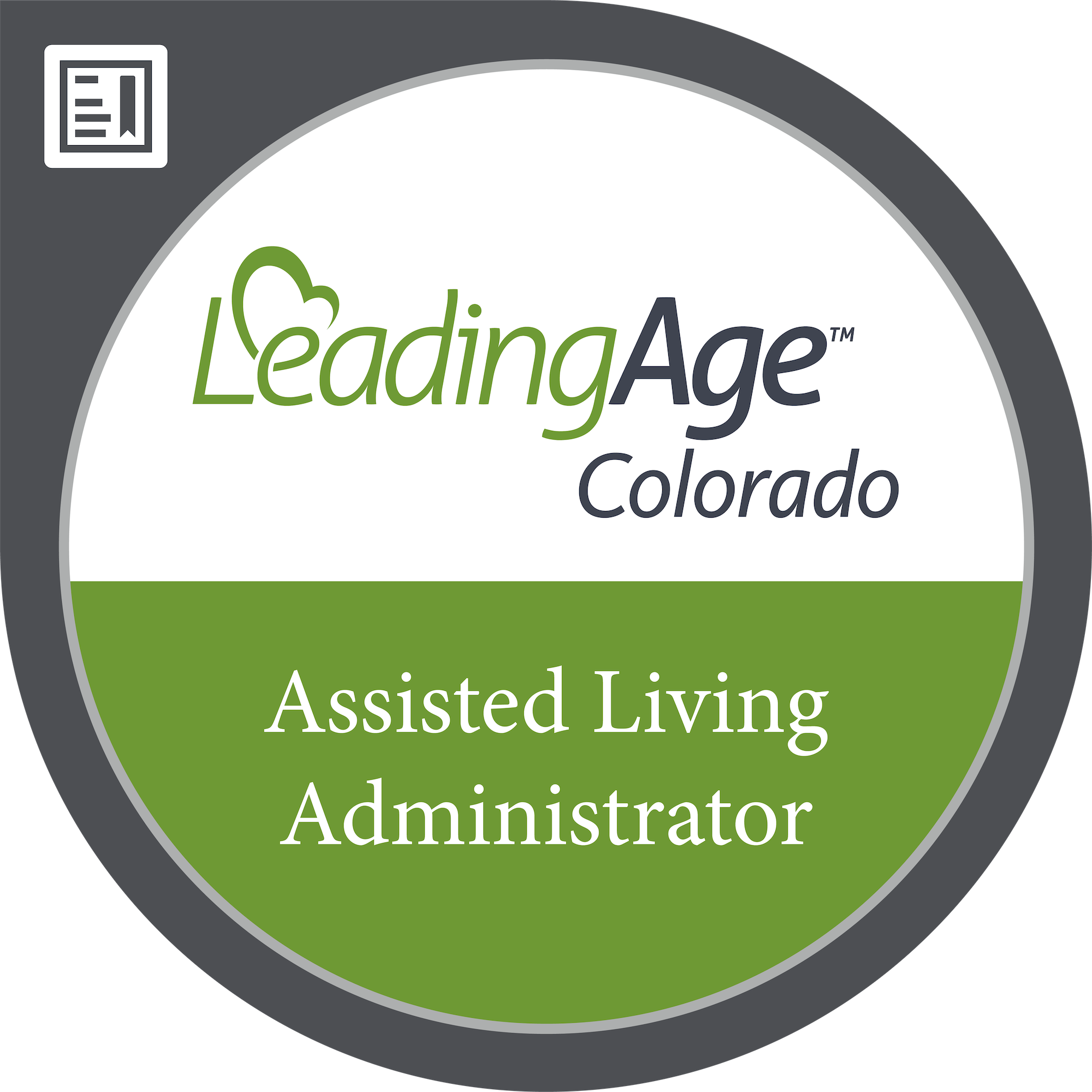 LeadingAge Colorado 40-Hour Assisted Living Administrator Training LeadingAge Colorado 40-Hour Assisted Living Administrator Training