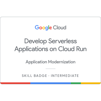 Develop Serverless Applications on Cloud Run badge
