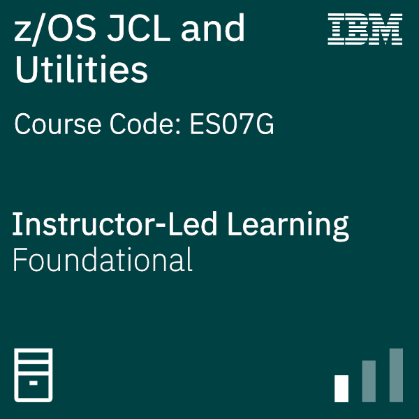 z/OS JCL and Utilities Code ES07G Credly