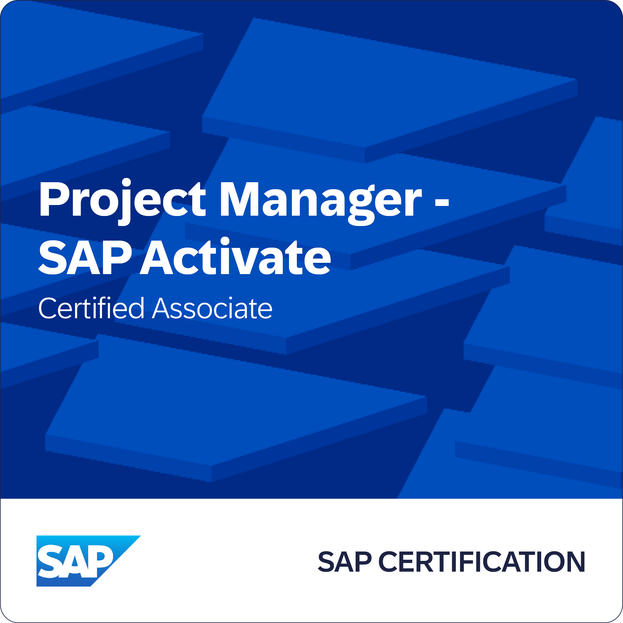 SAP Certified Associate - Project Manager - SAP Activate badge image. Certification. Intermediate level. Issued by SAP