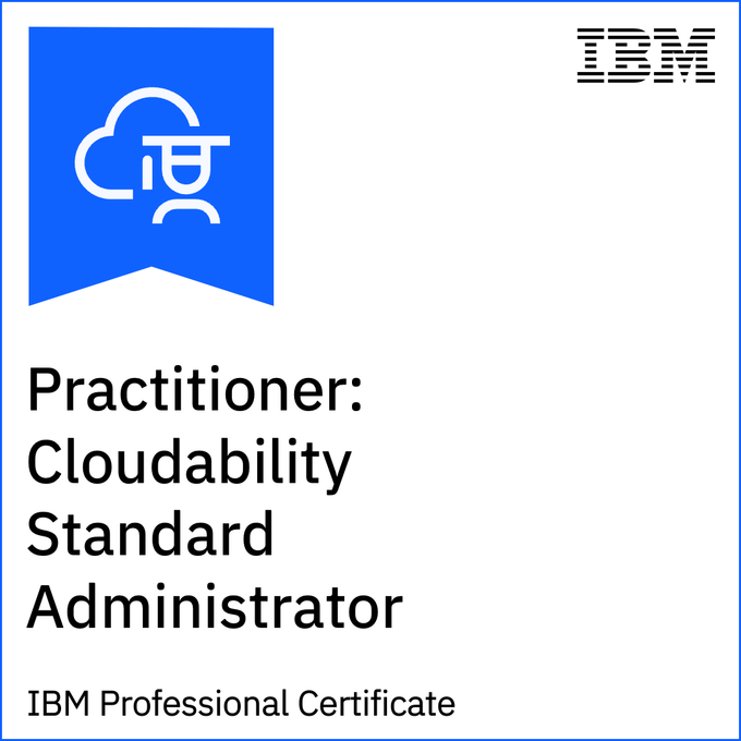Practitioner: Cloudability Standard Administrator badge image. Validation. Advanced level. Issued by IBM