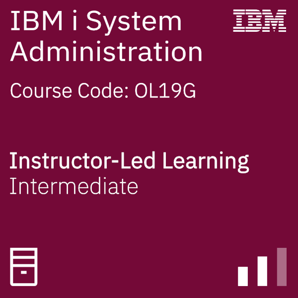 IBM i System Administration - Code: OL19G badge image. Learning. Intermediate level. Issued by IBM
