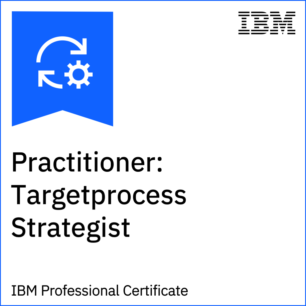 Practitioner: Targetprocess Strategist badge image. Validation. Intermediate level. Issued by IBM