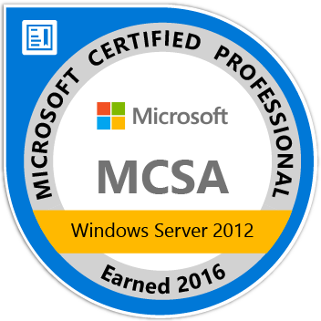 MCSA: Windows Server 2012 - Certified 2016 badge issued by Microsoft