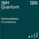 IBM Quantum Conversations