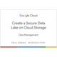 Create a Secure Data Lake on Cloud Storage Skill Badge