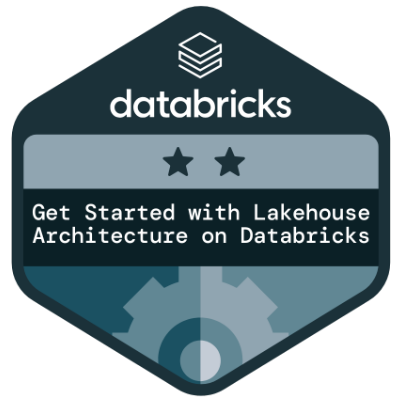 Knowledge Badge - Get Started with Lakehouse Architecture on Databricks