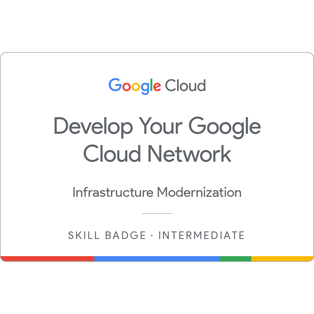 Develop Your Google Cloud Network Skill Badge